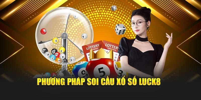 phuong-phap-soi-cau-xo-so-luck8-