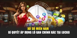 xo-so-mien-nam-bi-quyet-ap-dung-lo-gan-chinh-xac-tai-luck8